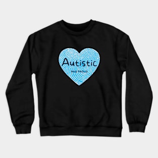 Autistic And Proud Blue Fingerprint Crewneck Sweatshirt